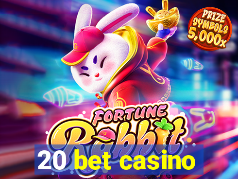 20 bet casino